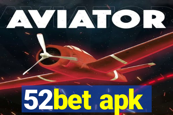 52bet apk